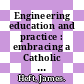 Engineering education and practice : embracing a Catholic vision [E-Book] /