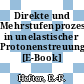 Direkte und Mehrstufenprozesse in unelastischer Protonenstreuung [E-Book] /