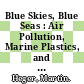 Blue Skies, Blue Seas : Air Pollution, Marine Plastics, and Coastal Erosion in the Middle East and North Africa [E-Book]