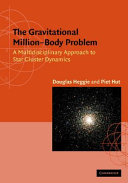 The gravitational million-body problem : [a multidisciplinary approach to star cluster dynamics] /