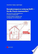 Energieeinsparverordnung EnEV - für die Praxis kommentiert : Wärmeschutz und Energiebilanzen für Neubau und Bestand : Rechenverfahren, Beispiele und Auslegungen für die Baupraxis /