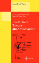 Black Holes: Theory and Observation [E-Book] : Proceedings of the 179th W.E. Heraeus Seminar Held at Bad Honnef, Germany, 18-22 August 1997 /