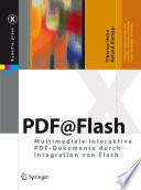 PDF@Flash [E-Book] : Multimediale interaktive PDF-Dokumente durch Integration von Flash /