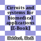 Circuits and systems for biomedical applications [E-Book] /