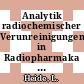 Analytik radiochemischer Verunreinigungen in Radiopharmaka Vol 0002: eine Zusammenstellung von Verfahren.