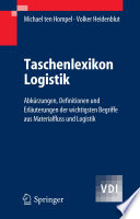 Taschenlexikon Logistik [E-Book] : Abkürzungen, Definitionen und Erläuterungen der wichtigsten Begriffe aus Materialfluss und Logistik /