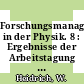 Forschungsmanagement in der Physik. 8 : Ergebnisse der Arbeitstagung der DPG, Bad Honnef, 7. - 9.12.1983.