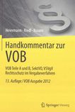 Handkommentar zur VOB : VOB Teile A und B, SektVO, VSVgV ; Rechtsschutz im Vergabeverfahren /
