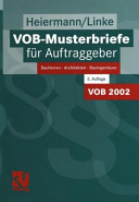 VOB Musterbriefe für Auftraggeber : Bauherren - Architekten - Bauingenieure /