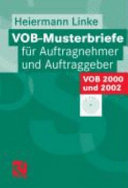 VOB Musterbriefe für Auftragnehmer und Auftraggeber [Compact Disc] : VOB 2000 und 2002 /