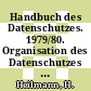 Handbuch des Datenschutzes. 1979/80. Organisation des Datenschutzes in der Privatwirtschaft.