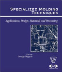 Specialized molding techniques /