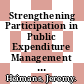 Strengthening Participation in Public Expenditure Management [E-Book]: Policy Recommendations for Key Stakeholders /