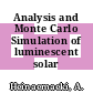 Analysis and Monte Carlo Simulation of luminescent solar concentrators.
