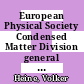 European Physical Society Condensed Matter Division general conference. 0002 : Manchester, 22.03.82-25.03.82.