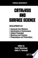 Catalysis and surface science : developments in chemicals from methanol : Berkeley Catalysis and Surface Science Conference 2 : Berkeley, CA, 01.84.