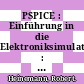 PSPICE : Einführung in die Elektroniksimulation : Lehrgang, Handbuch, Kochbuch, Simulationssoftware mit europäischen Schaltzeichen und Transistoren /
