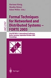 Formal Techniques for Networked and Distributed Systems - FORTE 2003 [E-Book] : 23rd IFIP WG 6.1 International Conference, Berlin, Germany, September 29 -- October 2, 2003 /