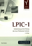 LPIC-1 : Vorbereitung auf die Prüfung des Linux Professional Institute /