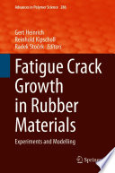 Fatigue Crack Growth in Rubber Materials [E-Book] : Experiments and Modelling /