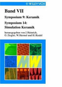 Keramik. Simulation Keramik. Vol. 7 : Werkstoffwoche '98 Symposium 9, Symposium 14 /