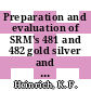 Preparation and evaluation of SRM's 481 and 482 gold silver and gold copper alloys for microanalysis /