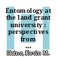 Entomology at the land grant university : perspectives from the Texas A&M University department centenary [E-Book] /