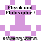 Physik und Philosophie /