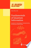 Fundamentals of Quantum Information [E-Book] : Quantum Computation, Communication, Decoherence and All That /