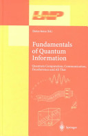 Fundamentals of quantum information : quantum computation, communication, decoherence and all that /
