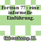 Fortran 77 : eine informelle Einführung.