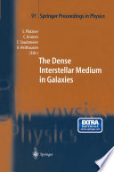 The Dense Interstellar Medium in Galaxies [E-Book] : Proceedings of the 4th Cologne-Bonn-Zermatt-Symposium “The Dense Interstellar Medium in Galaxies”, Zermatt, 22–26 September, 2003 /