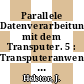 Parallele Datenverarbeitung mit dem Transputer. 5 : Transputeranwendertreffen : TAT 1993 : Aachen, 20.09.93-22.09.93.