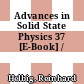 Advances in Solid State Physics 37 [E-Book] /