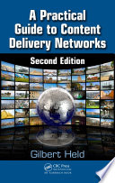 A practical guide to content delivery networks [E-Book] /