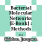 Bacterial Molecular Networks [E-Book] : Methods and Protocols /