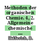 Methoden der organischen Chemie. 4, 2. Allgemeine chemische Methoden /