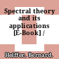 Spectral theory and its applications [E-Book] /