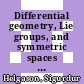 Differential geometry, Lie groups, and symmetric spaces [E-Book] /