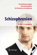 Schizophrenien [E-Book] : Ein Ratgeber für Patienten und Angehörige /