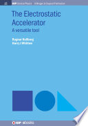 The electrostatic accelerator : a versatile tool [E-Book] /