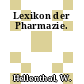 Lexikon der Pharmazie.