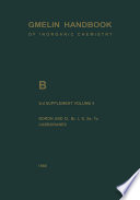 B Boron Compounds [E-Book] : Boron and Cl, Br, I, S, Se, Te, Carboranes /