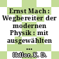 Ernst Mach : Wegbereiter der modernen Physik : mit ausgewählten Kapiteln aus seinem Werk.