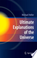 Ultimate Explanations of the Universe [E-Book] /