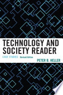Technology and society reader : case studies [E-Book] /