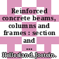 Reinforced concrete beams, columns and frames : section and slender member analysis [E-Book] /