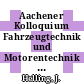 Aachener Kolloquium Fahrzeugtechnik und Motorentechnik . 3 . Tagungsband : Aachen, 15.10.91-17.10.91
