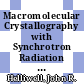 Macromolecular Crystallography with Synchrotron Radiation [E-Book] /