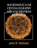 Macromolecular crystallography with synchrotron radiation /